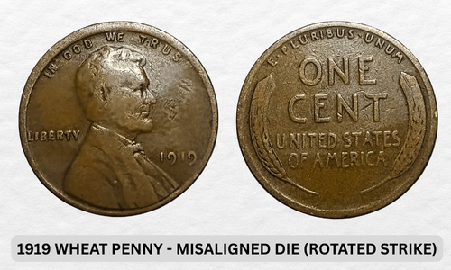 1919 Wheat Penny Value: Expert Price Guide & Rarities 4 Misaligned Die (Rotated Strike)