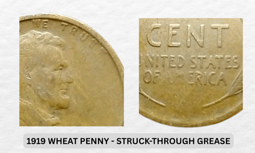 1919 Wheat Penny Value: Expert Price Guide & Rarities 7 1919 Wheat Penny - Struck-Through Grease