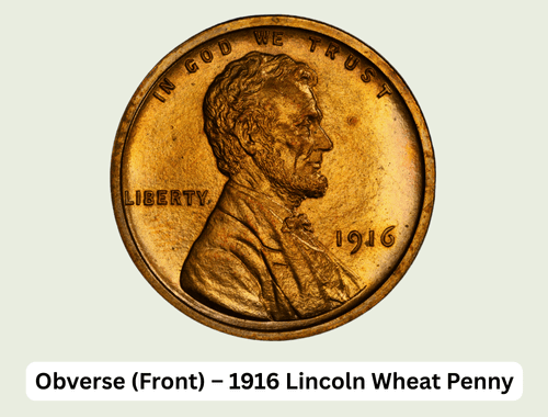 1916 Wheat Penny Value: Complete Price Chart & Rare Varieties 2 Obverse (Front) – 1916 Lincoln Wheat Penny