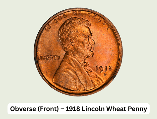 1918 Wheat Penny Value: Complete Worth Guide & Price Factors 2 Obverse (Front) – 1918 Lincoln Wheat Penny