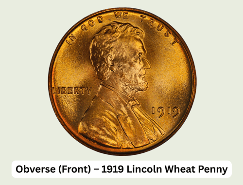 1919 Wheat Penny Value: Expert Price Guide & Rarities 2 Obverse (Front) – 1919 Lincoln Wheat Penny